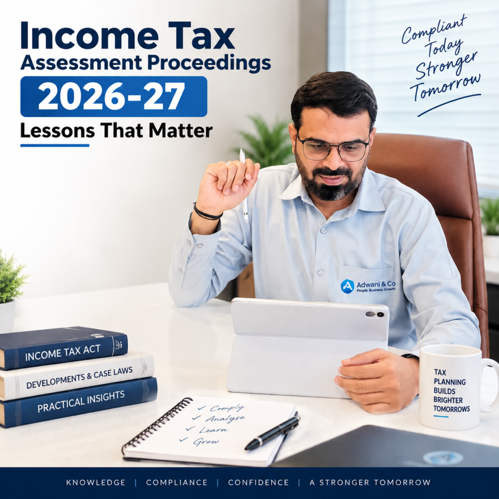 Income Tax Assessment Proceedings 2026-27: Lessons That Matter